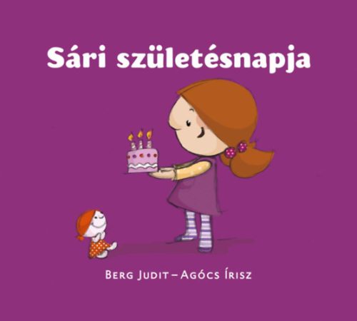 Agócs Írisz, Berg Judit - Sári születésnapja