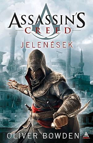 Oliver Bowden - Assassin's Creed - Jelenések