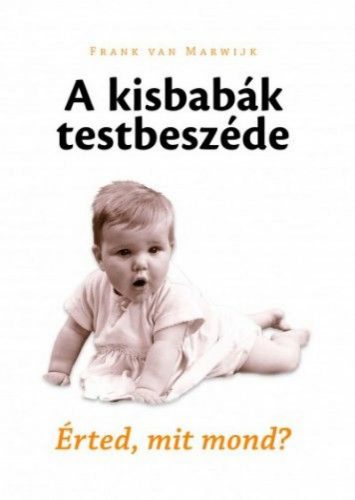Frank Van Marwijk - A kisbabák testbeszéde