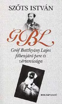Szots István - Gróf Batthyány Lajos fobenjáró pere és vértanusága
