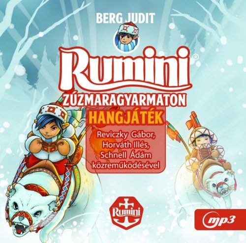 Berg Judit - Rumini zúzmaragyarmaton - Hangoskönyv (Mp3)