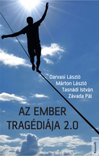 Darvasi László, Márton László, Tasnádi István, Závada Pál - Az ember tragédiája 2.0