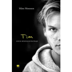 TIM - AVICII: HIVATALOS éLETRAJZ