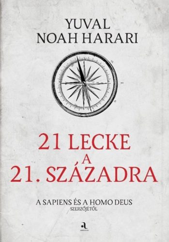 Yuval Noah Harari - 21 lecke a 21. századra - puha táblás