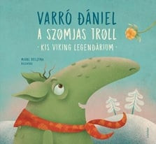 Varró Dániel - A szomjas troll - Kis viking legendárium