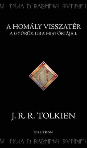 J. R. R. Tolkien - A homály visszatér - A Gyűrűk Ura históriája I.
