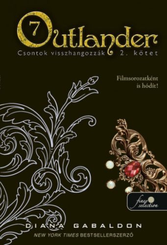 Diana Gabaldon - Outlander 7/2 - Csontok visszhangozzák - kartonált