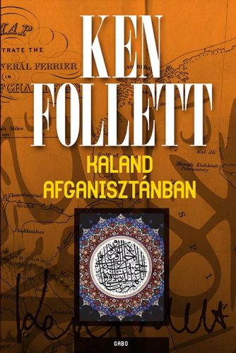 Ken Follett - Kaland Afganisztánban