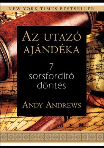 Andy Andrews - Az utazó ajándéka