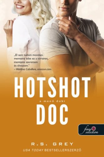 R. S. Grey - Hotshot Doc - A menő doki