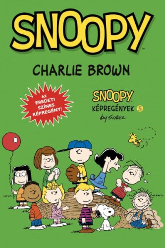 Charles M. Schulz - Charlie Brown - Snoopy képregények 5.