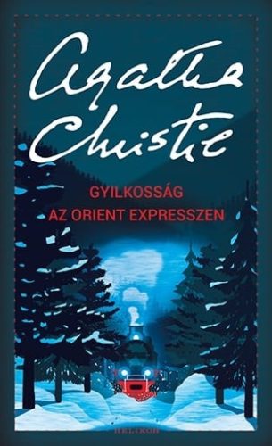 Agatha Christie - Gyilkosság az Orient expresszen