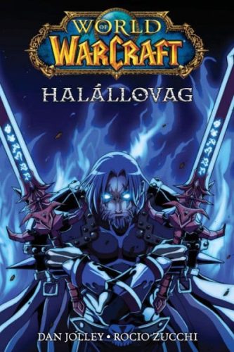 Dan Jolley - World of Warcraft: Halállovag