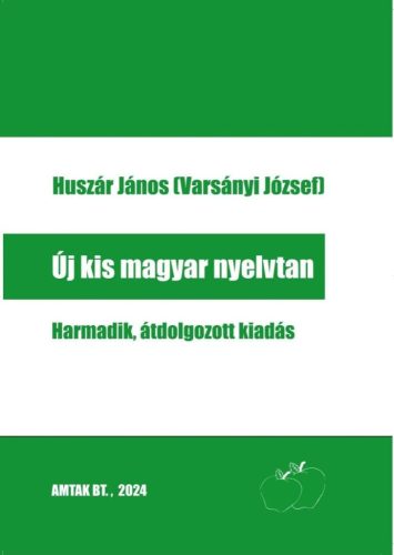 Huszár János - Új kis magyar nyelvtan (3., átdolgozott kiadás)