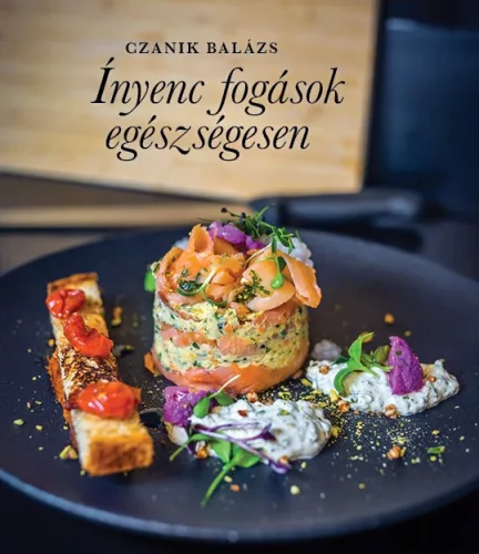 Czanik Balázs ínyenc fogások egészségesen 1 db